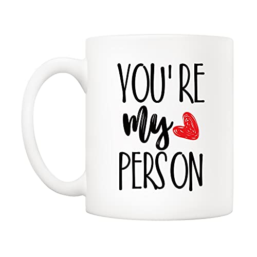 You're My Person Coffee Mug - 11 oz Funny Gift for Boyfriend Girlfriend Husband Wife