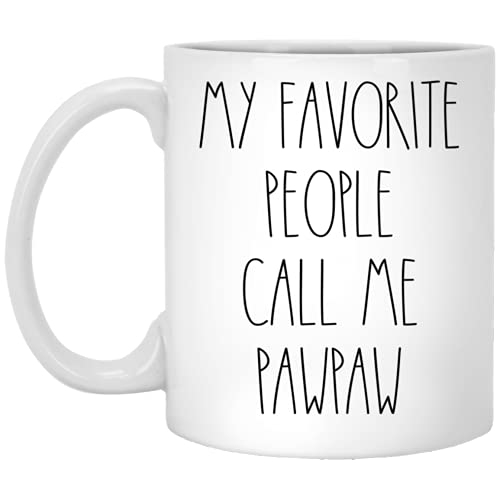 Pawpaw Coffee Mug - My Favorite People Call Me Pawpaw Rae Dunn Inspired 11oz White