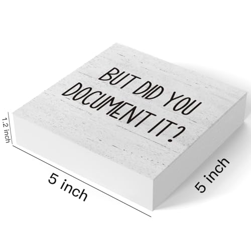 But Did You Document It Rustic Wood Box Sign, 5x5 Inch Funny Office Decor