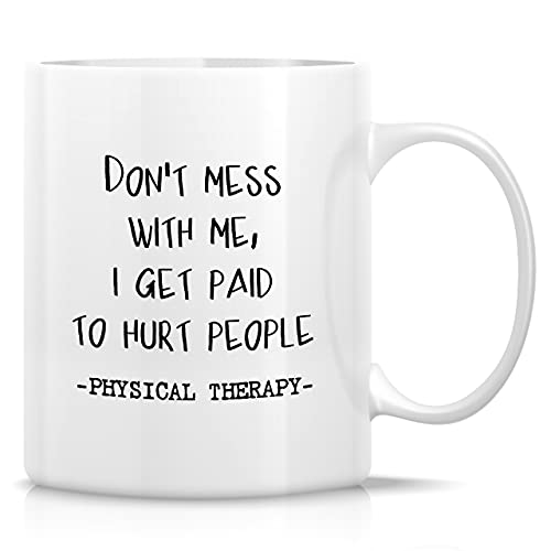 Retreez Funny Physical Therapy Therapist Coffee Mug - White 11oz