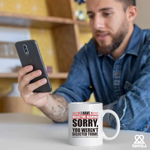 Panvola I Have Selective Hearings Sarcastic Mug 11oz White