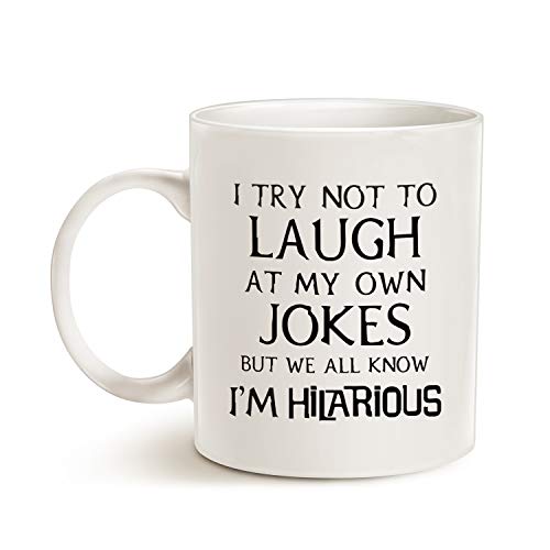 Funny Coffee Mug - Hilarious Quote 11 Oz White Ceramic Cup - Gift for Holidays & Birthdays