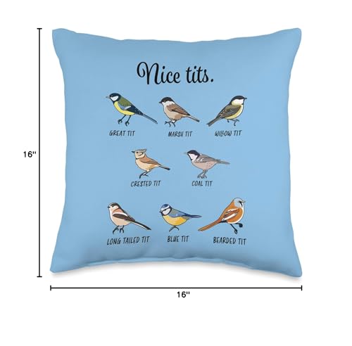 16x16 Funny Cute Nice Tits Birdwatching Gift Throw Pillow – Birding Lovers Quick Gift