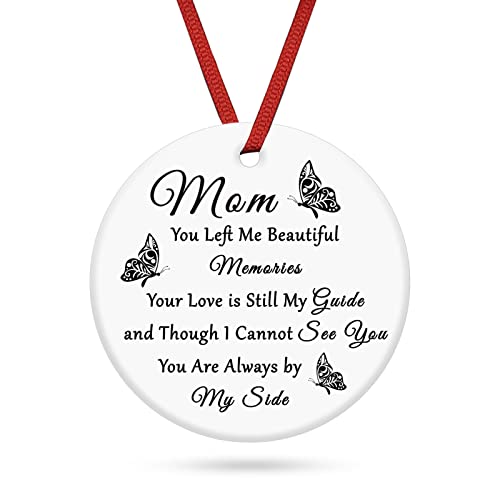 Sympathy Christmas Memorial Ornaments for Loss of Mother - Mom You Left Me Beautiful Memories Keepsake Gift