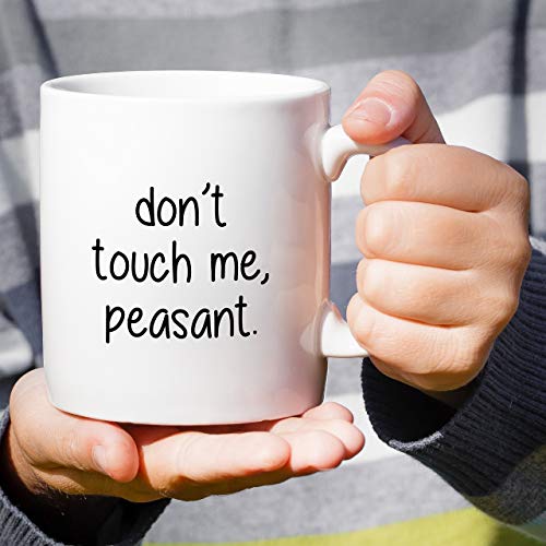 Retreez Funny Don't Touch Me Peasant Introvert 11 oz Ceramic Coffee Mug