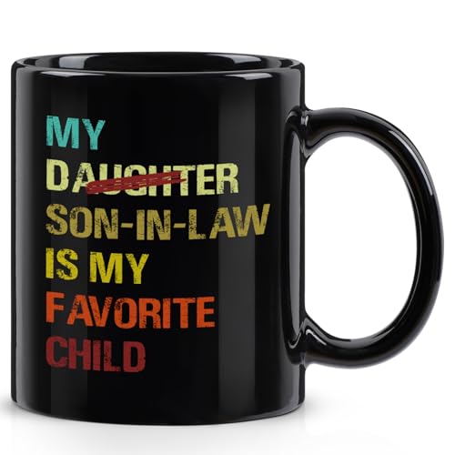 Black Ceramic Mug - My Son-in-Law Is My Favorite Child Gift 11oz - Funny Mother-in-Law & Father-in-Law Gift