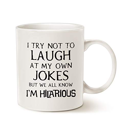Funny Coffee Mug - Hilarious Quote 11 Oz White Ceramic Cup - Gift for Holidays & Birthdays