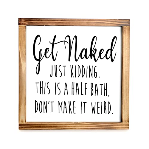 Get Naked Bathroom Wall Sign, 12x12 Inch Rustic Farmhouse Decor
