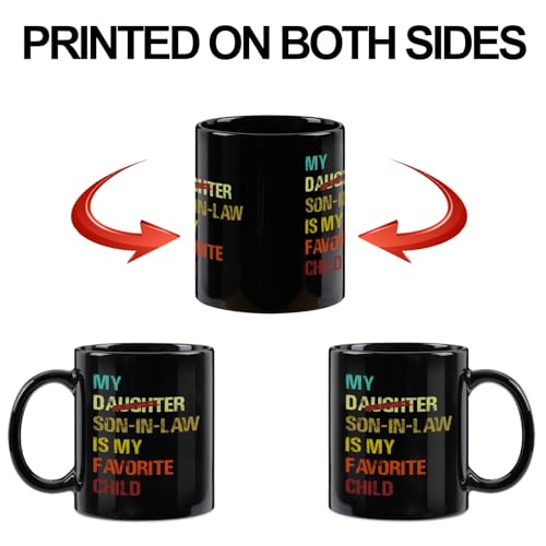 Black Ceramic Mug - My Son-in-Law Is My Favorite Child Gift 11oz - Funny Mother-in-Law & Father-in-Law Gift