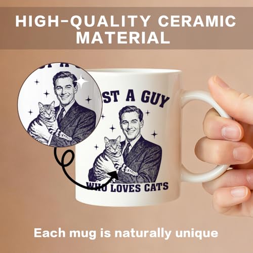 Just A Guy Who Loves Cats 11 oz Ceramic Coffee Mug - White