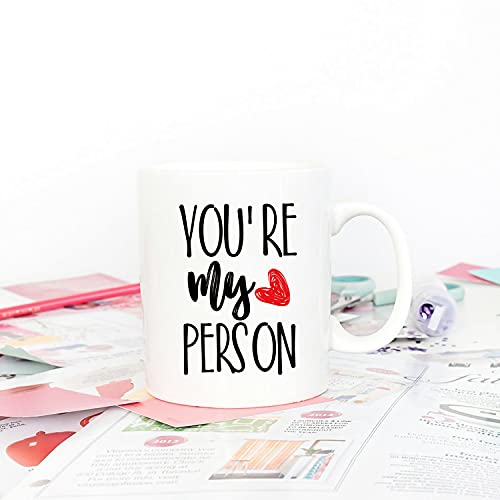 You're My Person Coffee Mug - 11 oz Funny Gift for Boyfriend Girlfriend Husband Wife