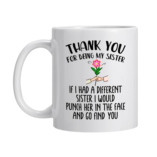 Funny Sister Mug - Best Sister Ever Gift, 11 Oz Double Sided Coffee Cup