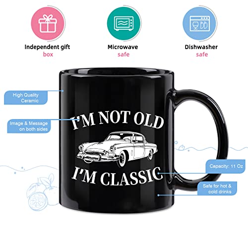 Im Not Old Im Classic Maustic Coffee Mug - Black 11 oz, Funny Car "Dad" Gift