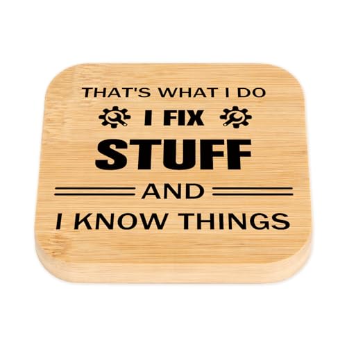 Men's I Fix Stuff and I Know Things Wood Coaster - Funny Desk Accessories Gift for Dad, Grandpa, Husband, Men, Variations Include THIS listing