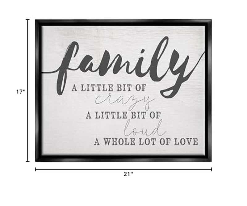 Stupell Industries 'Family Crazy Loud Love Design', Floating Frame Canvas Art, Black, 21 x 17 Inches, Easy to Hang and Sturdy, Made in USA, by Lil' Rue