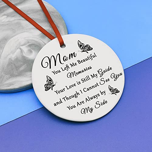 Sympathy Christmas Memorial Ornaments for Loss of Mother - Mom You Left Me Beautiful Memories Keepsake Gift