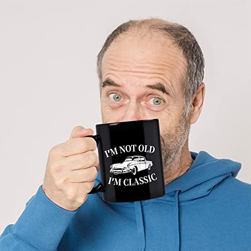 Im Not Old Im Classic Maustic Coffee Mug - Black 11 oz, Funny Car "Dad" Gift