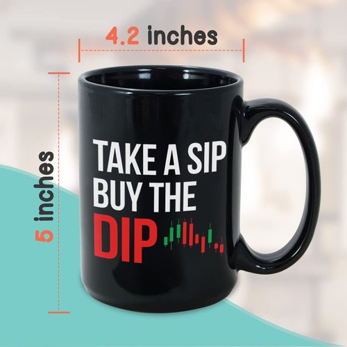 Stock Trader Coffee Mug 15 oz, Take A Sip Buy The Dip Funny Investment Gift for Market Traders Brokers Fund Financial Adviser Investor, Black