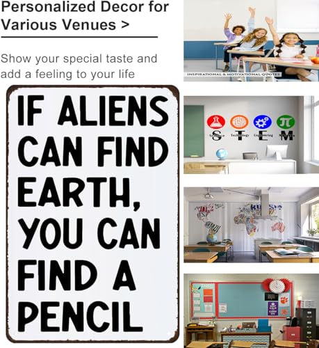 If Aliens Can Find Earth You Can Find A Pencil Tin Sign 8x12 Classroom Decor