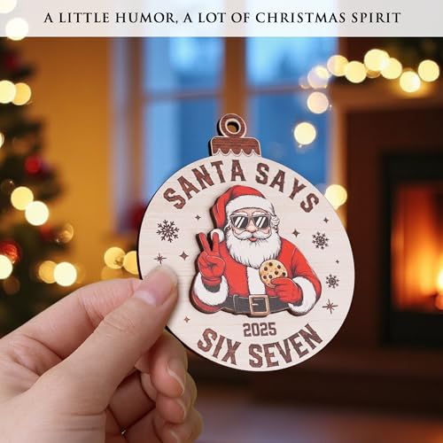 Santa Says 6-7 Meme Wood Ornament – Funny Christmas Ornament for Tree
