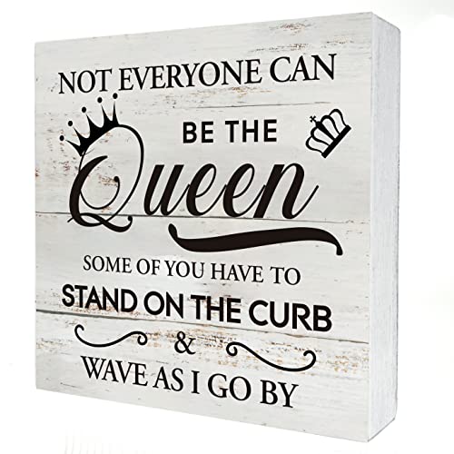 Not Everyone Can Be the Queen Rustic Wooden Box Sign, 5x5 Inch Desk Decor