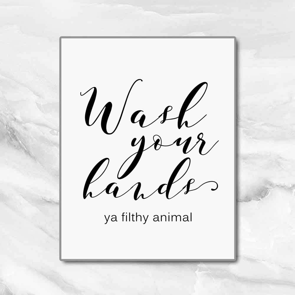 OFlyDesigns Funny Bathroom Sign - "Wash Your Hands Ya Filthy Animal" Wall Art | 8 x 10 Inches Unframed