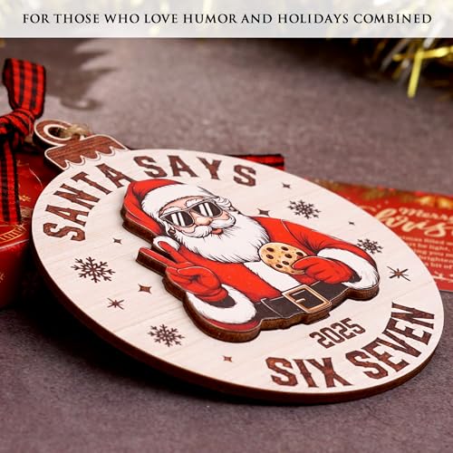 Santa Says 6-7 Meme Wood Ornament – Funny Christmas Ornament for Tree