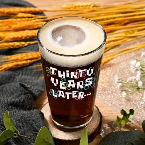 Thirty Years Later 15 oz Beer Glass - Unique 30th Birthday Gift for Him or Her