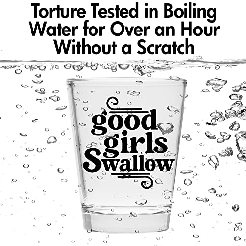 Make Em Laugh Good Girls Swallow Funny Shot Glass - Bachelorette Party Gift