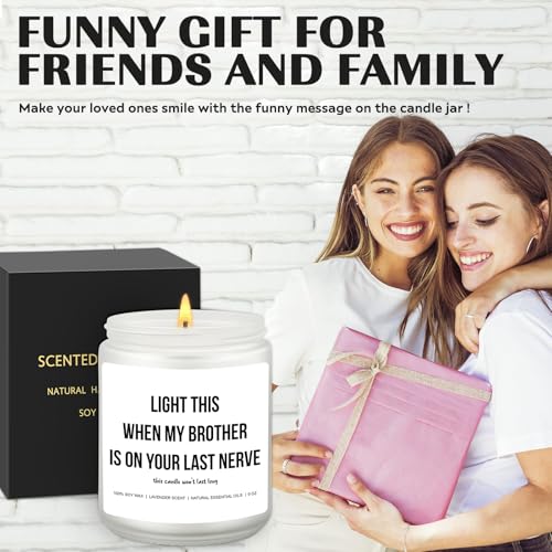 Light This When My Brother Is On Your Last Nerve Candle – Funny Sister-in-Law Gift, 9 oz Soy
