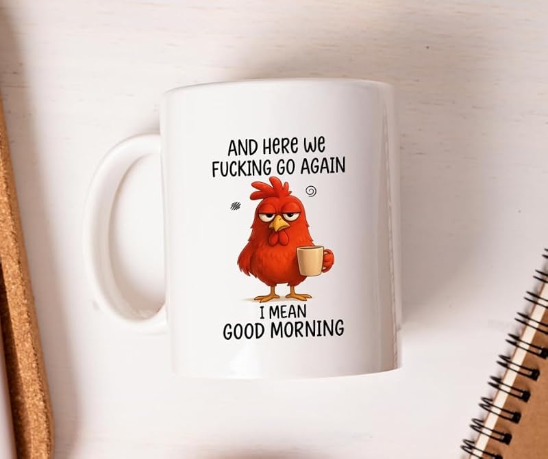 Here We Fking Go Again Mug - Funny Good Morning Coffee Cup, White 11oz