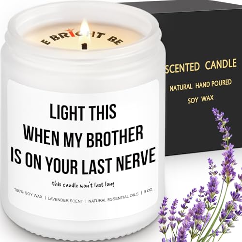 Light This When My Brother Is On Your Last Nerve Candle – Funny Sister-in-Law Gift, 9 oz Soy