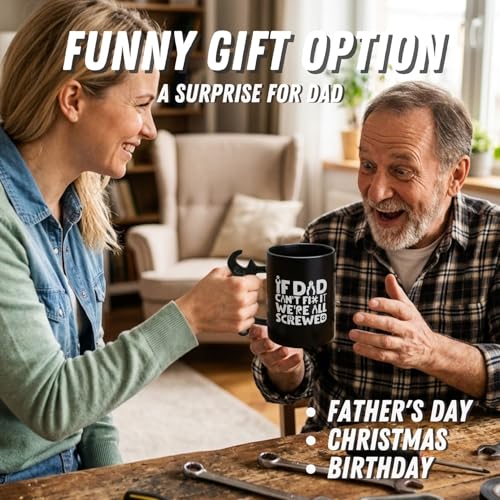 Onebttl Wrench Handle Coffee Mug - Funny Dad Gift from Daughter & Son, 13.5oz Ceramic Father's Day, Birthday, Christmas - If Dad Can't Fix, We Are All Screwed