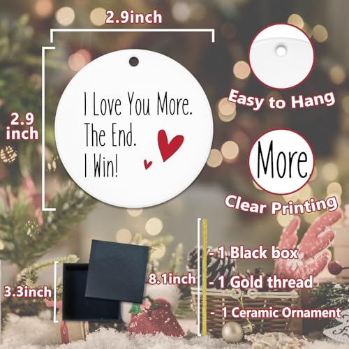I Love You More The End I Win Ornament - Double-Sided Ceramic Christmas Keepsake