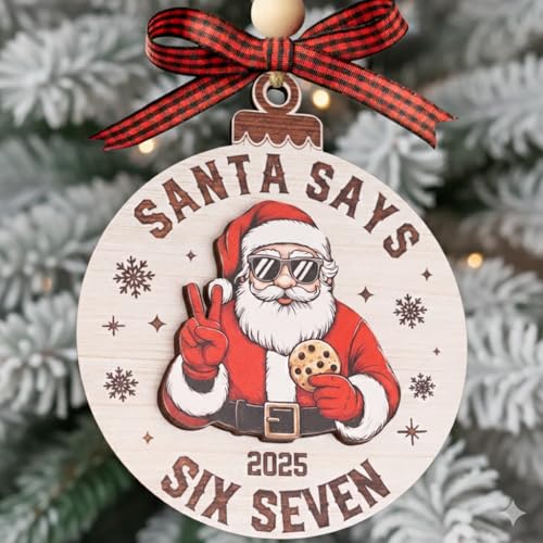 Santa Says 6-7 Meme Wood Ornament – Funny Christmas Ornament for Tree