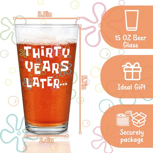 Thirty Years Later 15 oz Beer Glass - Unique 30th Birthday Gift for Him or Her