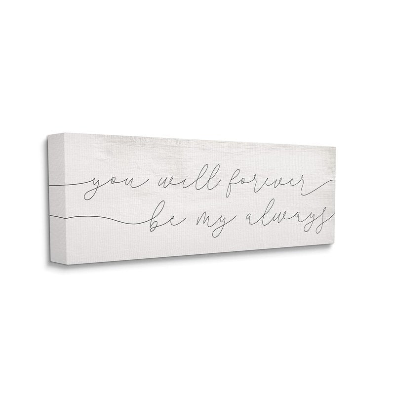 Stupell Industries You Will Forever Be My Always Romantic Sentiment