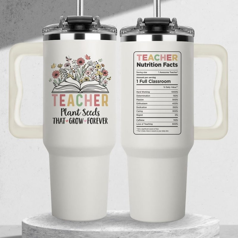 Teacher Appreciation Cups 40oz Tumbler - Teachers Plant Seeds That Grow Forever, Coffee Teacher Tumblers for Women on Graduation, Appreciation Week, Back to School