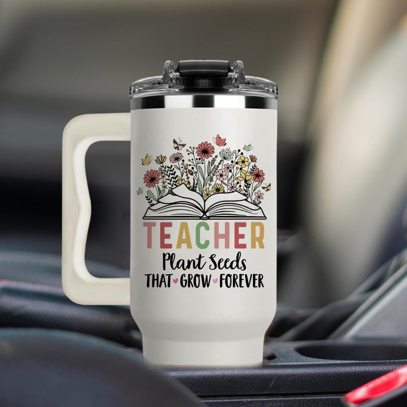 Teacher Appreciation Cups 40oz Tumbler - Teachers Plant Seeds That Grow Forever, Coffee Teacher Tumblers for Women on Graduation, Appreciation Week, Back to School