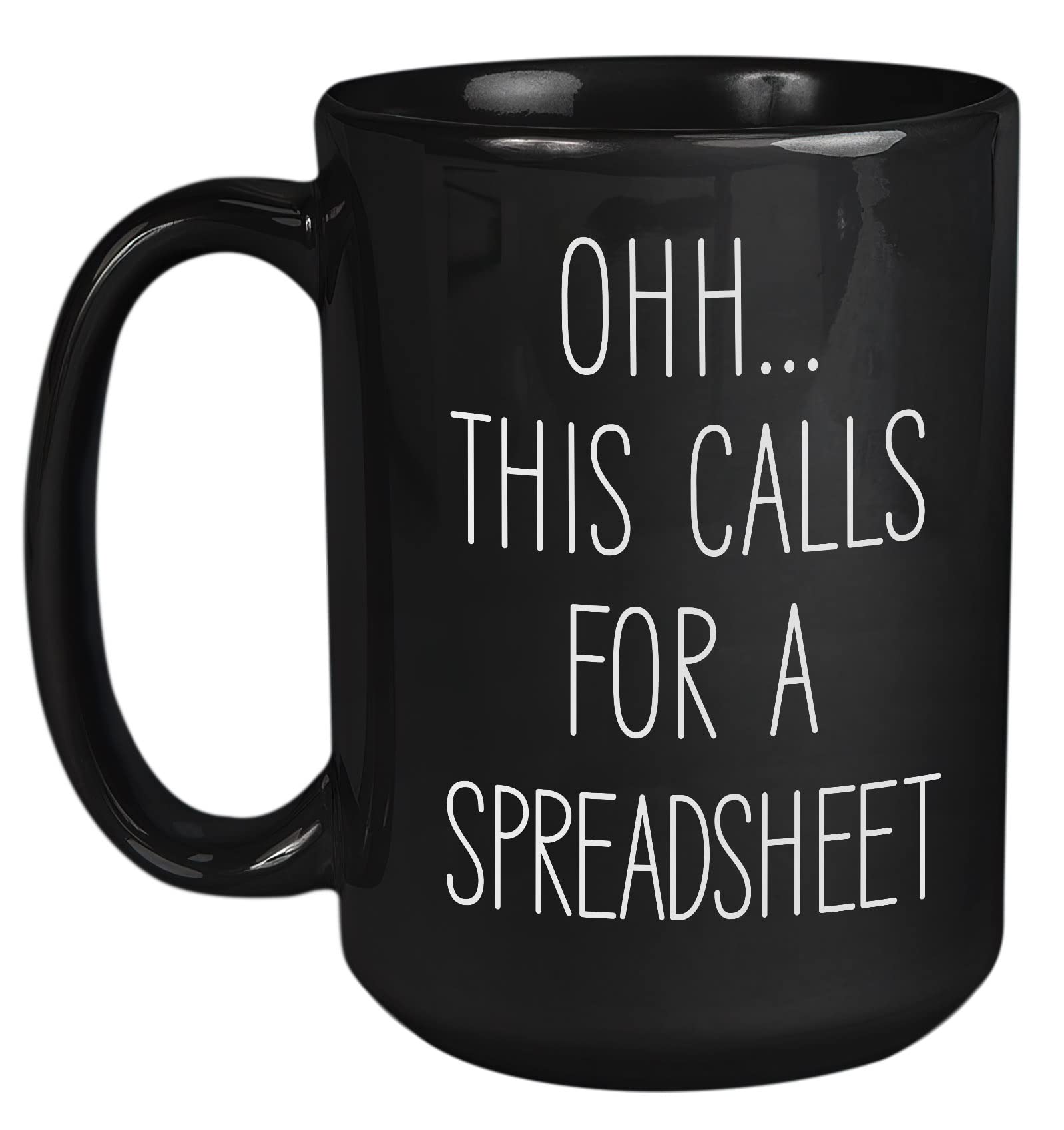 Funny Coffee Mug for Office Excel Mug Accountant Gifts This Calls for A Spreadsheet Cup Unique Mugs for Coworkers Accountant Gift for Men or Women Spreadsheet Gift Coffee Mugs Black 15oz