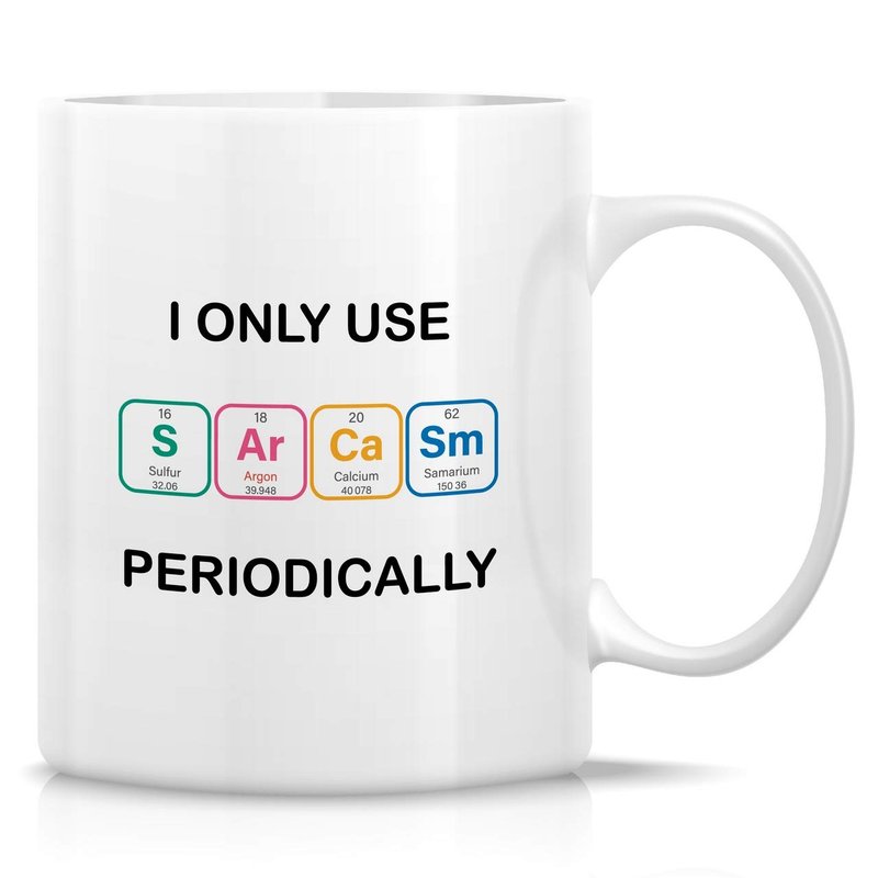 Retreez Funny Mug - I Only Use Sarcasm Periodically Chemist Chemistry Student Teacher Periodic 11 Oz Ceramic Coffee Mugs - Funny, Sarcastic, Inspirational birthday gifts for friends, coworkers dad mom