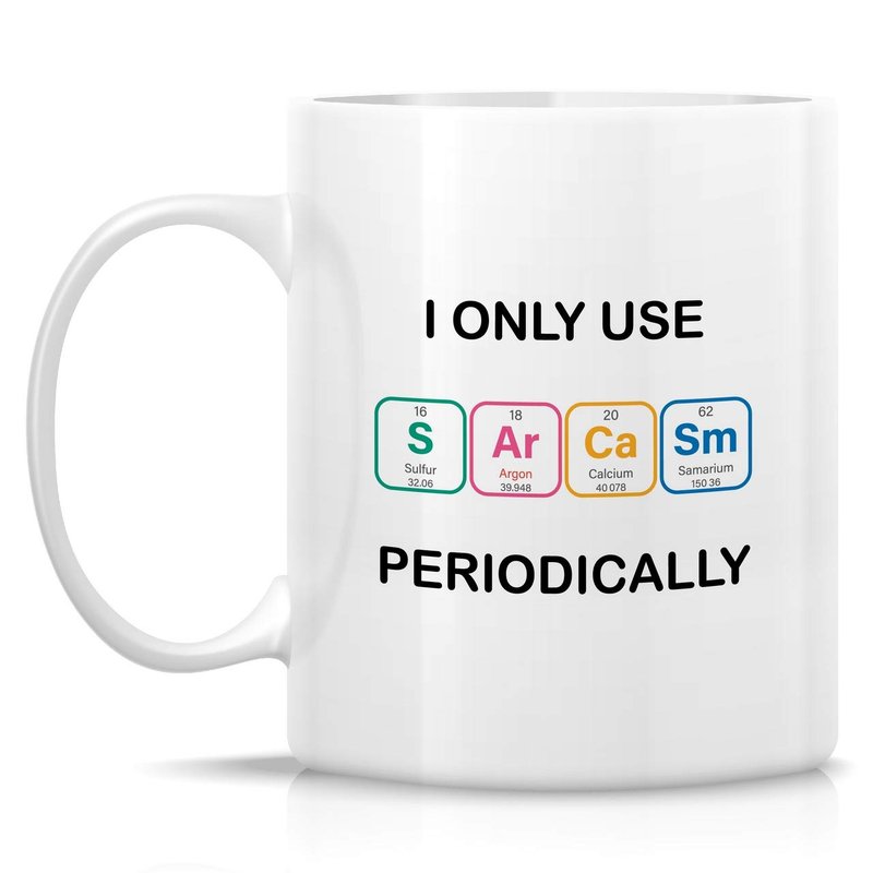 Retreez Funny Mug - I Only Use Sarcasm Periodically Chemist Chemistry Student Teacher Periodic 11 Oz Ceramic Coffee Mugs - Funny, Sarcastic, Inspirational birthday gifts for friends, coworkers dad mom