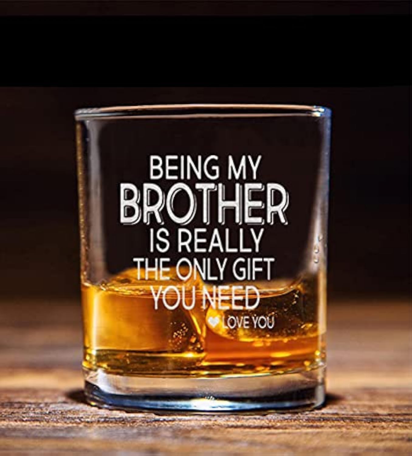 NeeNoNex Being my Brother is Really The Only Gift You Need Whiskey Glass - Sarcastic Gift for Brothers