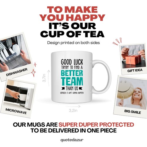 quotedazur - Personalized Custom Coffee Mug Good Luck Tryin' To Find A Better Team Than Us - Going Away Gift Coworker Women Men - Farewell Gifts - Leaving for Friends Colleague Boss Co-Worker