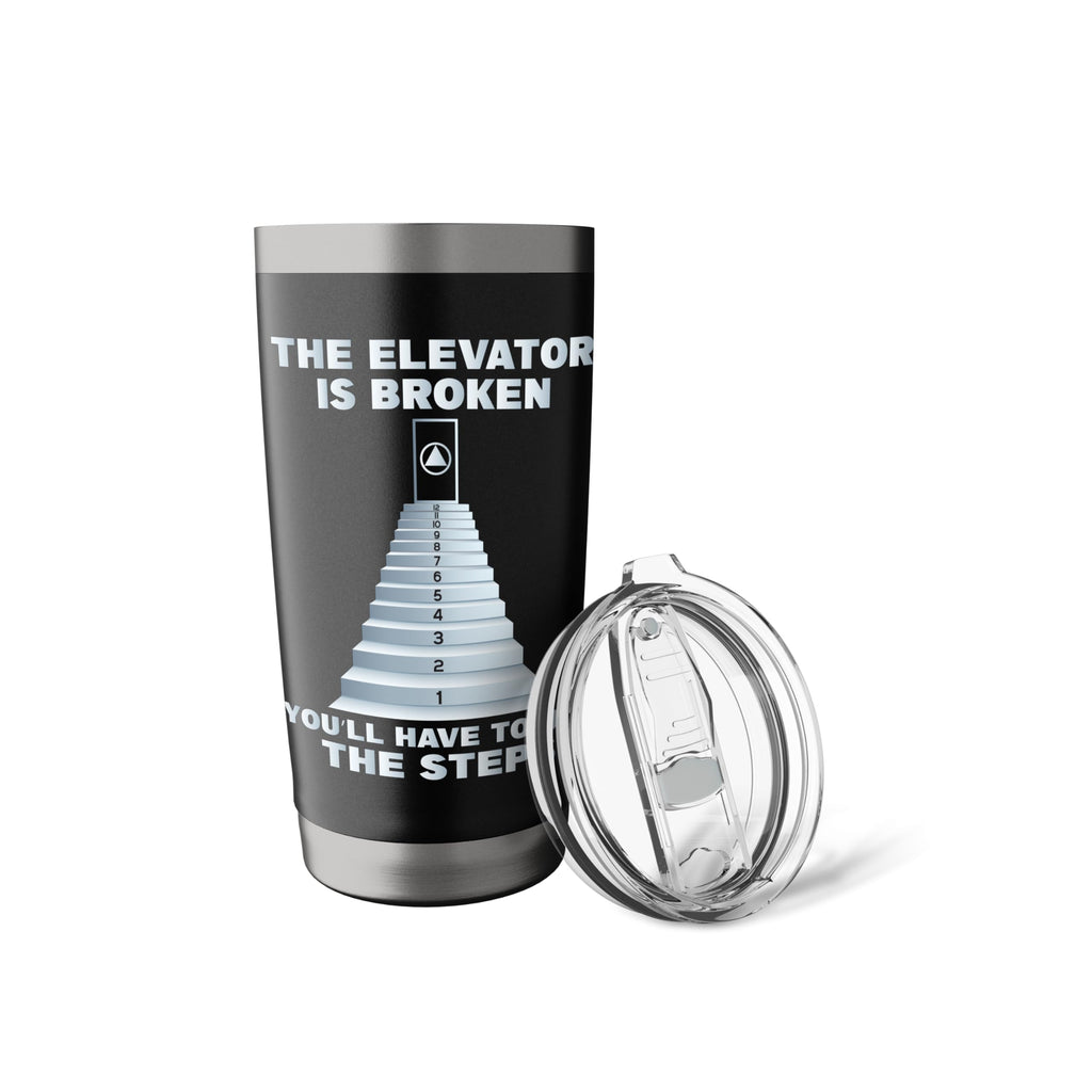 The Elevator Is Broken - Sober Sobriety AA NA Stainless Steel Insulated Tumbler