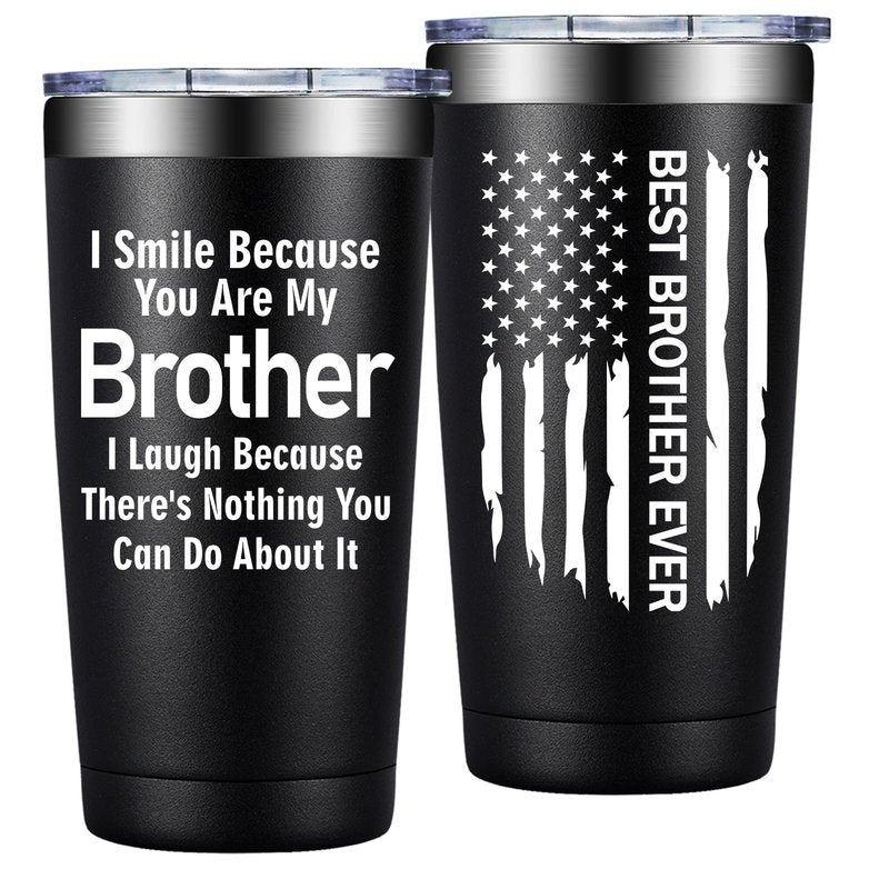 Grifarny Brother Gifts from Sister - Christmas, Fathers Day, Birthday Gift for Brothers Adult - Best Brother Ever Gifts - I Smile Because You are My Brothers Tumbler Cup 20 oz