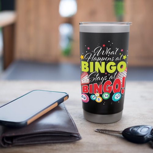 What Happens At Bingo Stays At Bingo - Bingo Lover Gambler Stainless Steel Insulated Tumbler
