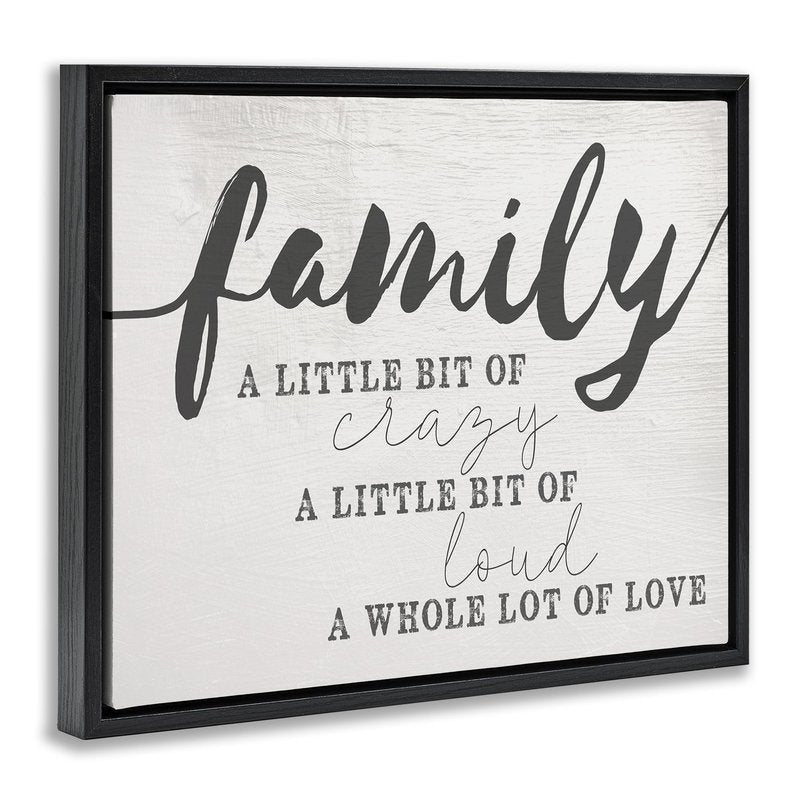 Stupell Industries 'Family Crazy Loud Love Design', Floating Frame Canvas Art, Black, 21 x 17 Inches, Easy to Hang and Sturdy, Made in USA, by Lil' Rue