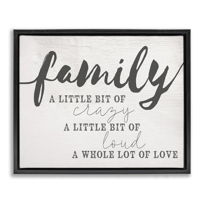 Stupell Industries 'Family Crazy Loud Love Design', Floating Frame Canvas Art, Black, 21 x 17 Inches, Easy to Hang and Sturdy, Made in USA, by Lil' Rue